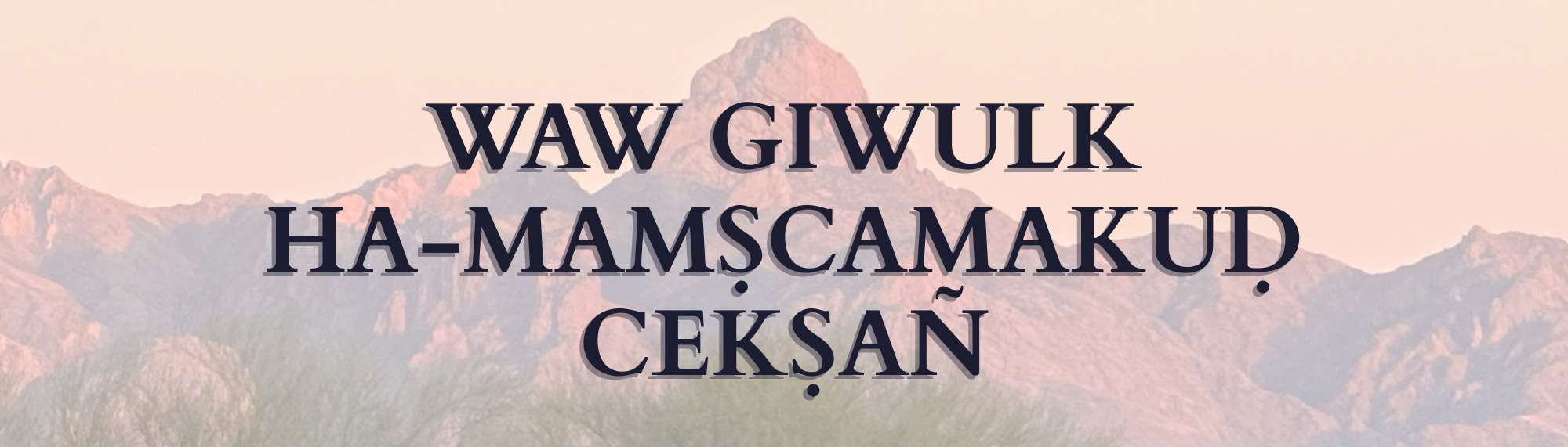Arizona Mountains at Sunset with Waw Giwulk Ha-Mamṣcamakuḍ Cekṣan